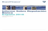 Informe Sobre Reputación Banca España 2018brandfinance.com/images/upload/spanish_reputation_report_2018_11th... · Fue la crisis también la que marcó la relevancia de tener un