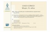 CASO CLÍNICO Mujer, 51 años - IDIM - Instituto de ...idim.com.ar/blog/wp-content/uploads/2013/08/Balonga-CASO-CLINIC… · CASO CLÍNICO Mujer, 51 años ... confirma origen SR izquierdo