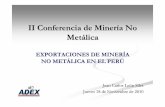 II Conferencia de Minería No Metálica - minem.gob.pe · desarrollo del comercio exterior peruano ... Los presidentes de los comités conforman el Directorio de ... Juan Carlos Siles