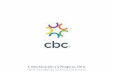 Comunicación en Progreso 2016 - cbc.cocbc.co/wp-content/uploads/2017/02/Comunicacion-en-Progreso-2016... · La humanidad está transitando por un momento de grandes desafíos, es