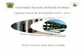 Sexto Informe Anual * Centro Universitario Zumpangoplaneacion.uaemex.mx/InfBasCon/Zumpango/Informes/6_Informe10-11... · Informe Anual de Actividades 2010 -2011 Centro Universitario