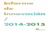 Informe de Innovación - Iberdrola · El Plan de Innovación 2015-2017 recoge la estra-tegia innovadora de la compañía, que desarrolla ... nologías y modelos de negocio. Su liderazgo