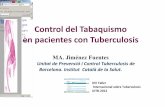 Control del Tabaquismo en pacientes con Tuberculosis · A3. Evaluar motivación para el abandono . ... Historia de Tabaquismo. Test Fagerström. ... Gracias por vuestra atención.