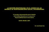 LA GESTIÓN RESPONSABLE EN EL MARCO DE UN …omersu.org/wp-content/uploads/2016/09/GESTIÓN-RESPONSABLE_IV... · “La gerencia ética e inteligente de los impactos que ... misión