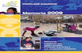 Memoria 2009 - proclade-canarias.es · atención a aquellos unidos por vínculos tradicionales a Canarias. ... Transmitir a los niños/as canarios el valor de la igualdad de derechos