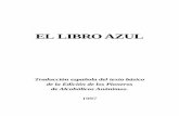 EL LIBRO AZUL - alcohólicos anónimos bogotá grupo …aapasadenabogota.orgfree.com/images/...anonimos_el_libro_grande.pdf · particular a este grupo, representan muy probablemente