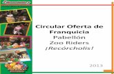 Circular Oferta de Franquicia - recorcholis.com.mx · 2 .CONCEPTO DE FRANQUICIA ZOO RIDERS ¡RECÓRCHOLIS! ¡Recórcholis! cuenta con exitosos Centros de Entretenimiento Familiar