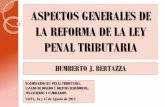 ASPECTOS GENERALES DE LA REFORMA DE LA LEY PENAL TRIBUTARIA · apropiación indebida de seguridad social (Art. 9, LPT), ... de impunidad por aplicación retroactiva de la nueva ley.