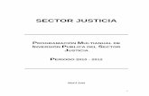 Inf PMIP 2010-2012 del Sector Justicia Versión Aprobadaperu.gob.pe/docs/PLANES/131/PLAN_131_PROGRAMACIÓN MULTIAN… · El Sector Justicia en el marco de su Rol ... Este nuevo modelo
