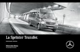 La Sprinter Transfer. - Turismos Mercedes-Benz · Luz de circulación diurna LED ... aparatos presentan rótulos indicadores con indicaciones detalladas acerca del 1 tipo de refrigerante