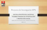 Proyectos de Investigación EPN³n... · •Un Proyecto de Investigación no deberá haber sido presentado ... La Comisión de Investigación entrega un informe final al Presidente