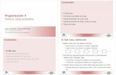El TAD Lista Programación II Estructura de datos de …arantxa.ii.uam.es/~cantador/slides/prog2-tema4-ListasEnlazadas.pdf · • Estructura de datos de Lista • Implementación