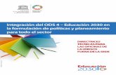 Integración del ODS 4-Educación 2030 en la …unesdoc.unesco.org/images/0024/002464/246475s.pdf · Integración del ODS 4 – Educación 2030 en la formulación de políticas y