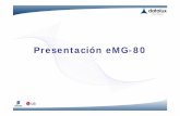 Presentación eMG-80 200314 - Ufatecufatec.com/image/data/manuales/Presentacion MG-80.pdf · 4 Unidad de tarificación, 4 canales MBU, EMBU y slots ampliables con líneas analógicas