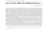 SUGERENCIAS FRUSTRACIONES La crisis de la … · SUGERENCIAS Y FRUSTRACIONES La crisis de la Educacion * HANNAH ARENDT La crisis general que se ha abatido por todo el rnundo rnoderno