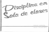 bibliotecasud.blogspot - Manuales SUD · La disciplina y el control en la sala de clases es un esfuer-zo común del maestro y el alumno. La auto disciplina es lo ideal, pero muy pocos