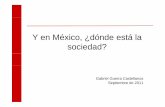 Y en México, ¿dónde está la sociedad? - amai.org · Estudio "Sueños y aspiraciones de l@s mexican@s“, ... Retrato de un liberal salvaje”, Revista Nexos, ... los hogares mexicanos
