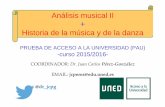 Análisis musical II Historia de la música y de la danza · Arte y educación ARTEs Educación artística (e.g., musical) como… EDUCACIÓN POR las artes a) Educación de la persona