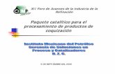 Paquete catalítico para el procesamiento de productos …akbal.imp.mx/foros-ref/xii/tem5/c4_Cortes.pdf · compuestos antiespumantes empleados en la unidad de coquización retardada