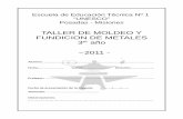 TALLER DE MOLDEO Y FUNDICION DE METALES 3 …documentos.epet1.edu.ar/Carpetas-de-Taller/2011/CT_Fundicion_2011... · FUNDICION DE METALES ... Tipos de Hornos h) Análisis de los procesos