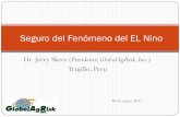 Seguro del Fenómeno del EL Nino - ::: Proyecto de …seguros.riesgoycambioclimatico.org/eventos/Present... · Inundación Extrema y EL Niño La inundación extrema en Piura en 1998
