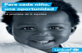 La promesa de la equidad - Home page | UNICEF · La promesa de la equidad. 1 Introducción: El programa en favor de la equidad Introducción: El programa en ... las persistentes brechas