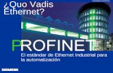 ¿Quo Vadis Ethernet? - instrumentacionycontrol.netinstrumentacionycontrol.net/Descargas/Descargas/SIEMENS/... · Continuidad hasta el nivel de campo Utiliza las ventajas de la tecnología