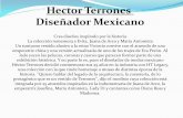 Hector Terrones Diseñador Mexicano · Rinde tributo a la mujer audaz La ex-Miss Universo Lupita Jones es una de las principales musas del diseñador. Su estilo desenfadado y extravagante