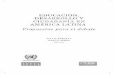 EDUCACIÓN, DESARROLLO Y CIUDADANÍA EN … · Educación, desarrollo y ciudadanía en América Latina 3 Índice Prólogo Alicia Bárcena (CEPAL) y Narcís Serra (CIDOB) ..... 13