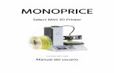 MONOPRICE · ¡Gracias por adquirir esta impresora 3D de Monoprice! Esta impresora cuenta con un solo extrusor que puede imprimir en PLA, ABS y otros materiales.