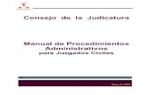 Manual de Procedimientos Administrativos · 2017-10-05 · Procedimiento PJJC-301 Manual de Procedimientos Juzgados Civiles ... forma parte del Manual General de Procedimientos, ...