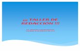 TALLER DE REDACCIÓN !!! - Monografias.com · año y hora, lugar sede de la reunión o sesión, título, nombre y puesto de las personas que participan, motivo de la reunión. ...