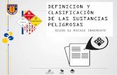 CLASIFICACIÓN DE LAS SUSTANCIAS PELIGROSASredcolombianafa.org/apc-aa-files/2571f4b823e0de5ef2cac7fe9c77916d... · DEFINICION Y CLASIFICACIÓN DE LAS SUSTANCIAS ... Sustancia Peligrosa?