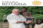 ESPAÑA ESPAÑA ROTARIA ROTARIA - xn- …ñarotaria.es/attachments/article/161/Rotaria81.pdf · ciones que quise impartir en su escuela. Para mi asombro, el principal tema de conversación