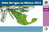 Atlas del agua en México 2011 - El portal único del ... · en México plasmada en gráficas y mapas temáticos. Es un trabajo recopilación de información de las dife- ... (Conagua)