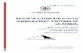 Revisión sistemática de la anomia como síntoma de la …uvadoc.uva.es/bitstream/10324/20425/1/TFG-M-L689.pdf · Anomia semántica. Cuyo problema anómico radica en una incapacidad