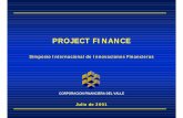 PROJECT FINANCE - .flujos de caja futuros de un proyecto como fuente de repago y en los activos del