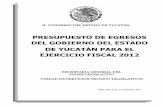 PRESUPUESTO DE EGRESOS DEL GOBIERNO DEL ESTADO DE YUCATÁN PARA EL EJERCICIO … · 2015-06-10 · CAPÍTULO I.- DEL EJERCICIO DEL GASTO PÚBLICO 13-15 ... la Ley de Presupuesto y