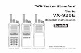 Serie VX-920E - tecnitran.es · Serie VX-920E Manual de instrucciones 1 Enhorabuena Tiene en sus manos una valiosa herramienta de comunicación: el transceptor bidireccional VERTEX