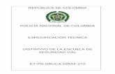 POLICÍA NACIONAL DE COLOMBIA ESPECIFICACIÓN TÉCNICA DISTINTIVO DE LA ESCUELA DE ... · 2016-12-24 · Burbuja o levantamiento de la superficie del acabado. Anagrama. Palabra que