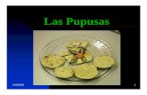 Las Pupusas - spanport.byu.eduspanport.byu.edu/hispanet/recursos_pedagogicos/materiales... · 4/10/2002 2 Las pupusas n Es una comida típica Salvadoreña. n Se utilice maíz y arroz