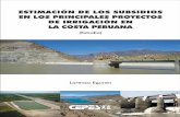 ESTIMACIÓN DE LOS SUBSIDIOS EN LOS … · ca estos mismos proyectos (menos Olmos - Tinajones) como los proyectos de irrigación que fueron privatizados en la década de los 90s.