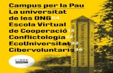 Campus per la Pau La universitat de les ONG04 Escola …€¦ · serveis d’ajuda a ONG i personal humanitari: un espai virtual interactiu que englobi tota la informació, els ...