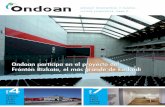 Ondoan participa en el proyecto del Frontón Bizkaia, el ... · Ondoan participa en el proyecto del Frontón Bizkaia, el más grande de Euskadi 4 ... sadoras y centros de mecanizado,