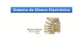Sistema de Dinero Electrónico - Banco Central de … · 2014-11-01 · SISTEMA DE DINERO ELECTRONICO CORRESPONSAL NO BANCARIO PERSONAS CONEXION PROVEEDORES IFIS CONEXION OPERADORES