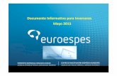 Documento Informativo para Inversores Mayo 2015euroespes.com/wp-content/uploads/DossierForoMedCap2015.pdf · En el presente ejercicio (2015), EuroEspes S.A. aporta una serie de hechos
