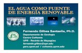 Fernando Gilbes Santaella, Ph.D. - aceer.uprm.eduaceer.uprm.edu/pdfs/pres_FGilbes_inter11.pdf · MODOS DE GENERAR ENERGIA CON AGUA RUEDAS DE AGUA-usadas por cientos (miles?) de años
