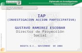 Diapositiva 1 - Proyecto Sociotecnologico | Blog … · PPT file · Web view2010-03-17 · IAP (INVESTIGACION ACCION PARTICIPATIVA) GUSTAVO RAMIREZ ESCOBAR Director de Proyección