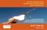 INFORME€¦ · Los bancos que invierten en armas INFORME núm. 28 actualización de la financiación de armamento nuclear, de bombas de racimo y de las principales industrias