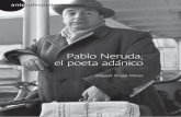 Pablo Neruda, el poeta adánico - uam.mx · lo sorprende el estallido de la guerra civil. Conocerá el sufrimiento del pueblo, la solidaridad con las víctimas de la guerra, la fraternidad